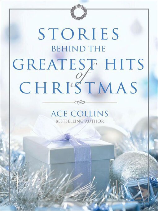 Title details for Stories Behind the Greatest Hits of Christmas by Ace Collins - Available